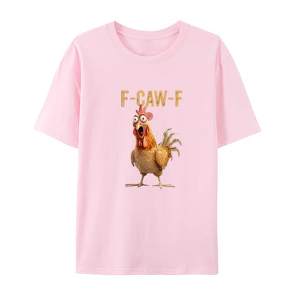 F-Caw-F Chicken T-Shirt