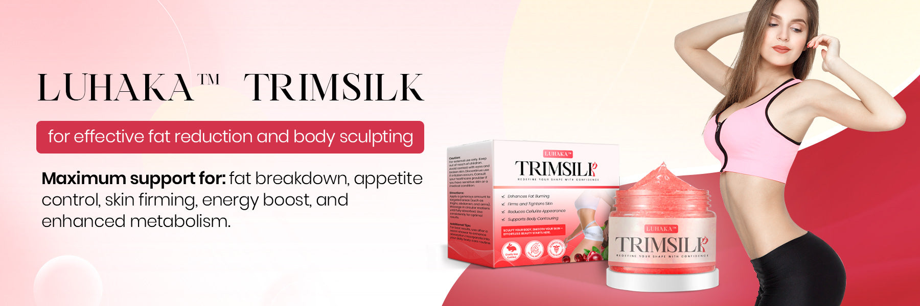 Luhaka™ TrimSilk Sculpting & Cellulite Reduction Massage Gel 14 1800x600 Banner