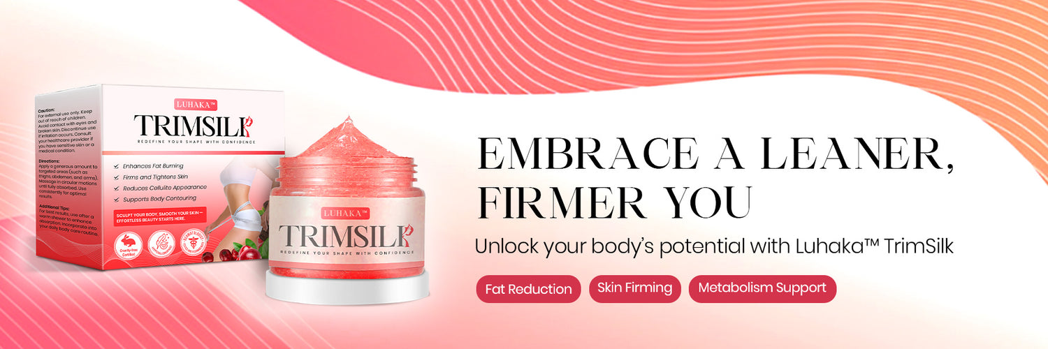 Luhaka™ TrimSilk Sculpting & Cellulite Reduction Massage Gel 37 1800x600 Banner 6752642d 9f43 4722 8ee7 9816cbcf6f52